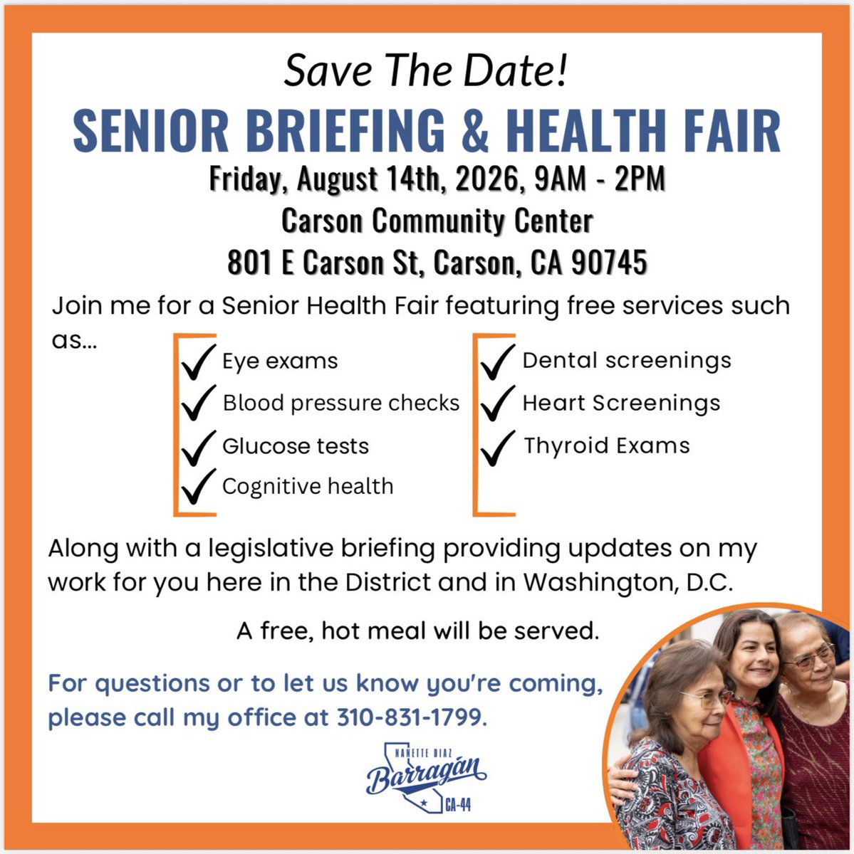 RepBarragan's tweet photo. SAVE THE DATE for our Senior Health Fair — August 14th! 

Receive free healthcare services like eye exams, dental screenings, and more — and hear updates from me on our work for the district and what’s going on in DC. 

📍: Carson Community Center 
🗓️: August 14th 
⏰: 9 AM to 2 PM PST

To RSVP/ if you have any questions, call 310-831-1799!

***

RESERVA LA FECHA para nuestra Feria de Salud para Personas Mayores el 14 de agosto!

Reciba servicios de salud gratuitos como exámenes de la vista, evaluaciones dentales y mucho más. Además, escuche actualizaciones sobre nuestro trabajo para el distrito y lo que está sucediendo en Washington, D.C.

📍: Centro Comunitario de Carson
🗓️: 14 de agosto
⏰: 9:00 a. m. a 2:00 p. m. (hora del Pacífico)

Para confirmar su asistencia (RSVP) o si tiene alguna pregunta, llame al 310-831-1799.