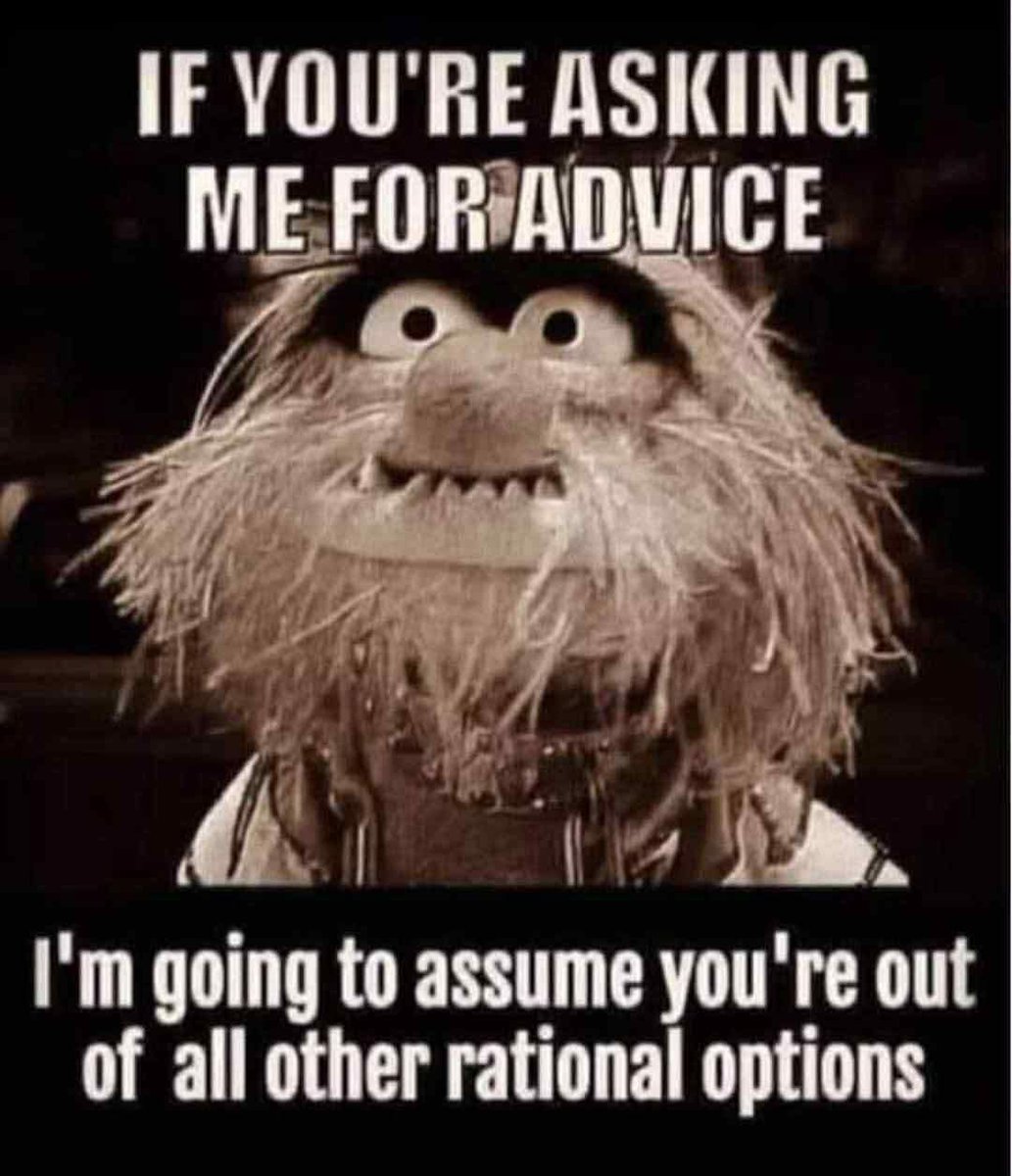 marty_hogan's tweet photo. I usually send this to my adult kids when they ask for advice. https://t.co/xyzAtkjsYx