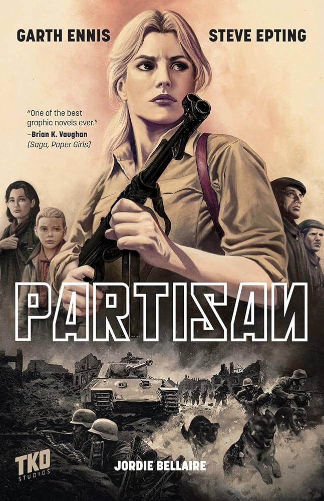 RCNick66's tweet photo. Partisan by Garth Ennis and @SteveEpting. https://t.co/HiETFm7Bth