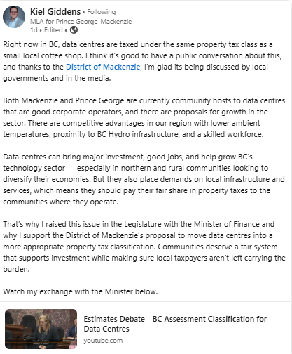 FransBakker9812's tweet photo. $IREN
Kiel Giddens, the MLA for Prince George–Mackenzie, urges the Minister of Finance to consider moving data centers into "a more appropriate property tax classification."

While this may sound bearish, he believes this is a fair price to pay for gaining, and maintaining, access to local infrastructure.

Kiel is very much pro-business, but as a representative of the people, he wants everyone to win and participate in the economic value that these data centers bring to the region.

This is very much in line with what Mark Carney introduced earlier this week: "AI for All."
https://t.co/SmOmMcWQvO

Kiel calls the current data center operators in both Mackenzie and Prince George "good corporate operators."
He also mentions that there are proposals for growth in the sector.

Since there are no other data centers in Prince George and Mackenzie outside of those operated by @IREN_Ltd, these are encouraging words. The prospects of growth in exchange for higher property taxes represent a trade-off that could ultimately benefit not only the community, but also the shareholders of IREN.

Ultimately, this decision will not be made by the Ministry of Finance, but will instead fall under the previously adopted Bill 31. A "competitive selection process" is currently in place, under which a 400 MW allocation will be made available during the first two years.

IREN is in a good position in BC, but it will have to play by the local and federal rules and regulations concerning AI and power.

With a seal of approval from the MLA and strong local community support, $IREN is actively working to provide jobs and economic value to these rural BC towns while simultaneously securing its strategic sovereign compute clusters.

Don't let the short term volatility dictate your conviction. Keep educating yourself, and research the topics that matter for the long run.