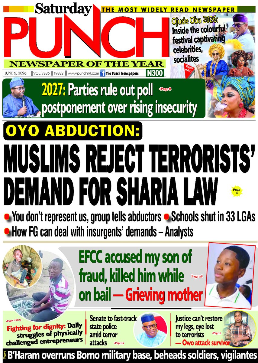 MobilePunch's tweet photo. Today's Biggest Headlines 

Here are some of the news reports that you shouldn’t miss this morning

1. Oyo abduction: Muslims reject terrorists’ demand for Sharia law

=== https://t.co/gnUYBgqyYB

2. Ojude Oba 2026: Tradition, tourism and the changing face of Yoruba heritage

=== https://t.co/zolQkyJt7Y

3. 2027: Parties rule out poll postponement over rising insecurity

=== https://t.co/J22bvxxoDk

4. EFCC accused my son of fraud, killed him while on bail – Grieving mother

=== https://t.co/y19TI3ndTO

5. Fighting for dignity: Daily struggles of physically challenged entrepreneurs

=== https://t.co/qY6FSAEXk8

6. Senate to fast-track state police amid terror attacks

=== https://t.co/lHRinYajLe

7. Justice can’t restore my legs, eye lost to terrorists — Owo attack survivor

=== https://t.co/H5r7BTk20x

8. 17 hospitals record assaults on doctors – NARD

=== https://t.co/TlBsb1zNzp

9. B’Haram overruns Borno military base, beheads soldiers, vigilantes

=== https://t.co/oVC6eTPfQW

10. Chelle explains new Eagles call-ups

=== https://t.co/FdZEFrtoGe

For more updates, kindly follow our page>>> https://t.co/XHVBSaNf3J