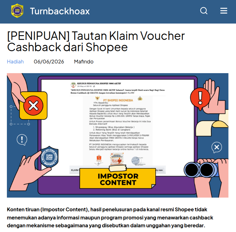 TurnBackHoax's tweet photo. ⚠ Tautan Klaim Voucher Cashback dari Shopee 

✅ Konten tiruan (Impostor Content), hasil penelusuran pada kanal resmi Shopee tidak menemukan adanya informasi maupun program promosi yang menawarkan cashback dengan mekanisme sebagaimana yang disebutkan dalam unggahan yang beredar. 

🔗 Selengkapnya di https://t.co/y9LwUP4dBo #LawanHoax #TurnBackHoax #MAFINDO