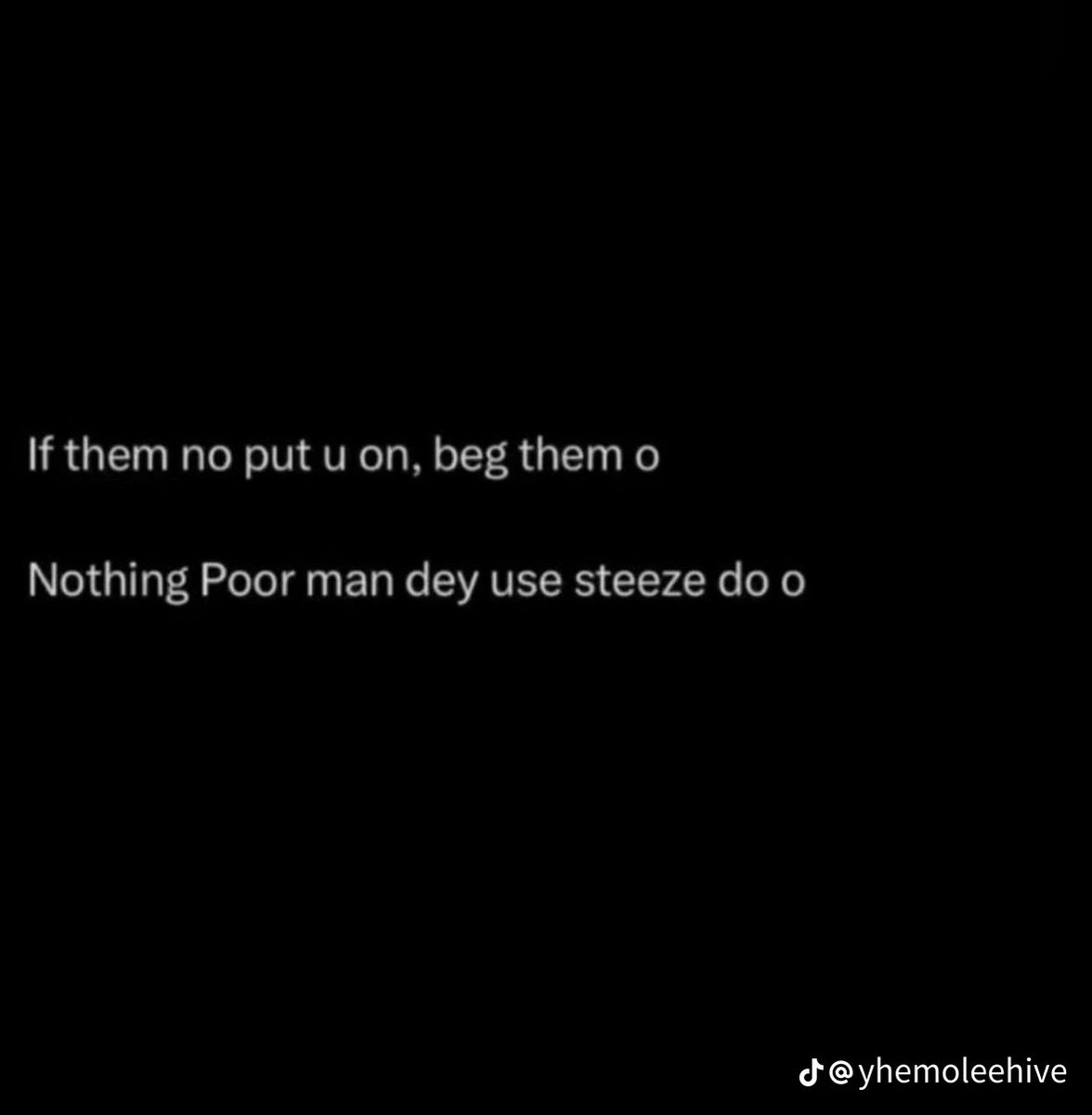 Omoiyabiola_'s tweet photo. Nothing concern poor man with steeze!! https://t.co/xOmLzsrXtS