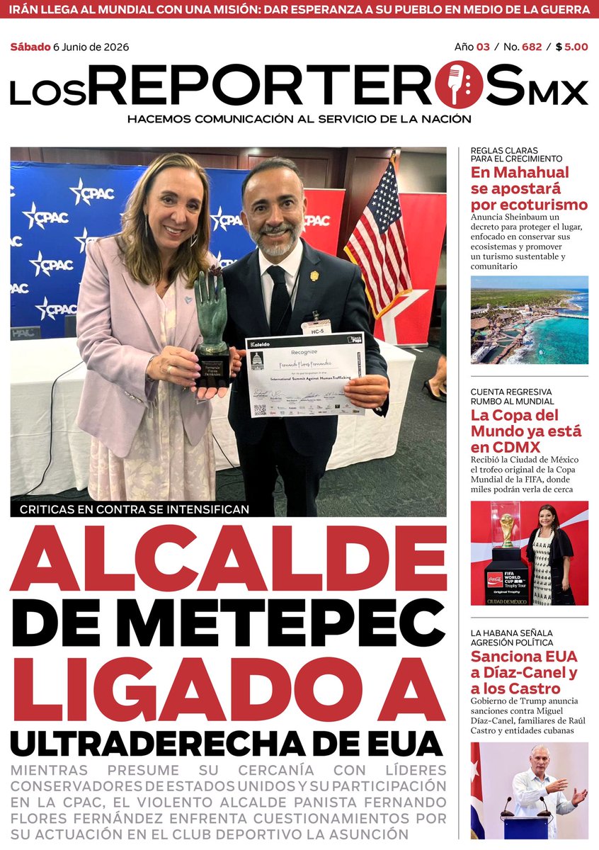 ReporterosMX_'s tweet photo. ⭕#LosReporterosMX 📰 I ¡Buen día! Esta es nuestra portada de este 06 de junio del 2026.

El alcalde panista de Metepec, Fernando Flores Fernández, tiene vínculos con la Conservative Political Action Conference (CPAC), organización identificada internacionalmente como uno de los principales espacios de articulación de la derecha y ultraderecha vinculada al Partido Republicano de Estados Unidos. https://t.co/cFBjO8a7Df