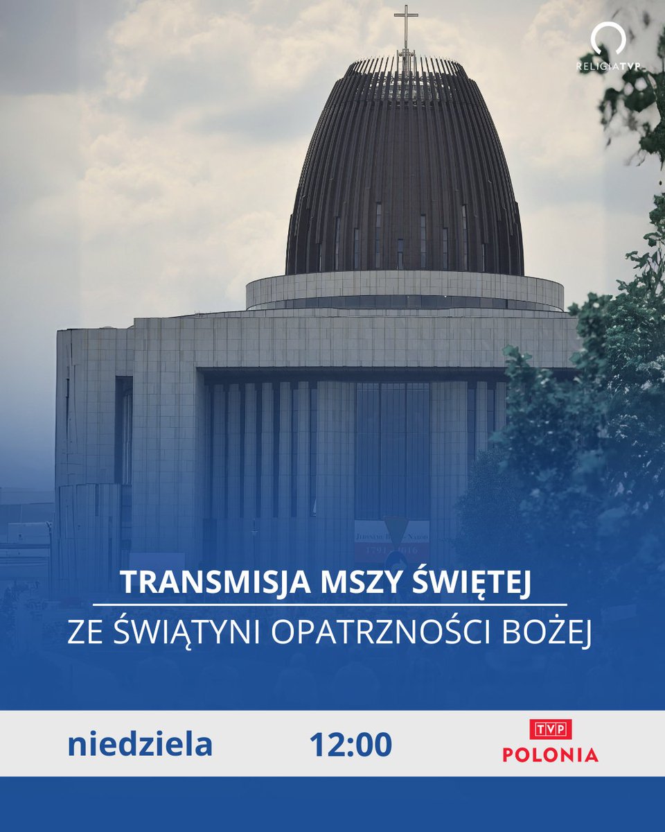 ReligiaTVP's tweet photo. ⛪ W niedzielę zapraszamy na transmisję Mszy św. z Centrum Opatrzności Bożej 
⏰ Niedziela, 12:00, TVP Polonia https://t.co/6BZVfxcdCV