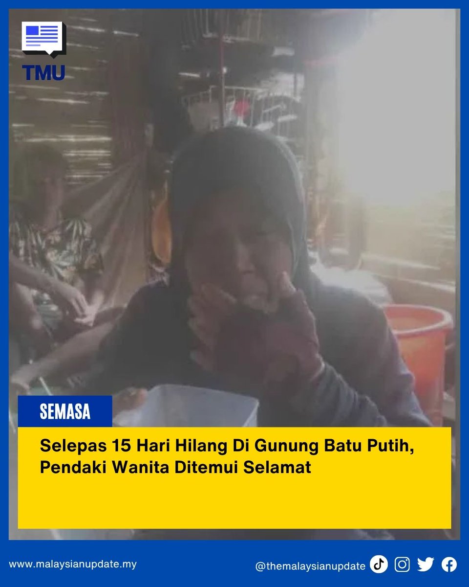themsianupdate's tweet photo. Selepas 15 Hari Hilang Di Gunung Batu Putih, Pendaki Wanita Ditemui Selamat

Artikel Penuh https://t.co/wpmox9Xkcj | The Malaysian Update https://t.co/hMHp8rNBhK