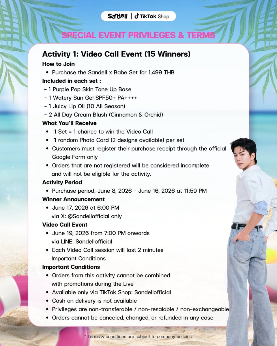 sandellofficial's tweet photo. 💖 ร่วมสนุกกับกิจกรรมสุด Exclusive ไปกับ เบ้บ ธนทัต ที่ TikTok Live ของ Sandell พร้อมช้อปโปรสุดคุ้มและลุ้นรับสิทธิพิเศษที่แฟน ๆ ห้ามพลาด! ✨

🎥 พิเศษเฉพาะผู้ที่สั่งซื้อ Babe Set เท่านั้น
ลุ้นเป็น 1 ใน 15 ผู้โชคดี รับสิทธิ์ Video Call กับ เบ้บ ธนทัต 💕

📋กติกาการเข้าร่วมกิจกรรม
1. ซื้อ Babe Set ราคา 1,499 บาท
    ภายในเซตจะได้รับ:
    📍Purple Pop Skin Tone Up Base จำนวน 1 ชิ้น
    📍 Watery Sun Gel SPF50+ PA++++ จำนวน 1 ชิ้น
    📍 Juicy Lip Oil จำนวน 1 แท่ง (สี 10 All season)
    📍All Day Cream Blush จำนวน 2 ชิ้น (สี Cinnamon และ สี Orchid)
    📍 ลูกค้าจะได้รับ Photo Card แบบสุ่ม 1 ใบ (จากทั้งหมด 2 แบบ) ต่อ 1 Set
2. 1 Set ต่อ 1 สิทธิ์ในการลุ้น Video Call
3. ต้องนำใบเสร็จคำสั่งซื้อมาลงทะเบียนผ่าน Google Form ที่แบรนด์กำหนดเท่านั้น
    *** คำสั่งซื้อที่ไม่ลงทะเบียน ถือว่าสิทธิ์ไม่สมบูรณ์ ไม่สามารถเข้าร่วมกิจกรรมได้

📌เงื่อนไขสำคัญ 
- คำสั่งซื้อจากกิจกรรมนี้ ไม่สามารถนำไปรวมกับกิจกรรมใน Live ได้
- ไม่มีบริการเก็บเงินปลายทาง
- สิทธิไม่สามารถโอน / ขาย / แลกเปลี่ยนได้
- เมื่อสั่งซื้อแล้ว ไม่สามารถยกเลิก / เปลี่ยน / คืนเงินได้ทุกกรณี
- เงื่อนไขเป็นไปตามที่บริษัทกำหนด

🔗ลิ้งค์ลงทะเบียน : https://t.co/Q2CBZymrOO

🛍️ ระยะเวลาซื้อสินค้าตั้งแต่วันที่ 8 มิ.ย. 69 เวลา 10.00 น. – 16 มิ.ย. 69 เวลา 23.59 น.
📋ลงทะเบียนตั้งแต่วันที่ 8 มิ.ย. 69 เวลา 10.00 น. – 16 มิ.ย. 69 เวลา 23.59 น.
📢 ประกาศผลผู้โชคดีวันที่ 17 มิถุนายน 2569 เวลา 18.00 น. ผ่านทาง X : Sandellofficiall

✨Video Call ในวันที่ 19 มิถุนายน 2569 เวลาตั้งแต่ 19.00 น. เป็นต้นไปผ่านช่องทาง Line : Sandellofficial
    📍ระยะเวลาในการ Video Call ทั้งหมดท่านละ 2 นาที

🛒ช่องทางการซื้อ: Tiktok Shop เท่านั้น
📍: https://t.co/fg8bUWl6T1

📲 ติดตามข้อมูลอัปเดต:
X : @Sandellofficial

💖 เตรียมตัวให้พร้อม แล้วมาสนุกไปกับเบ้บกันเยอะ ๆ นะ รอบนี้ห้ามพลาดเด็ดขาด!

#babiibabe
#sandellofficial