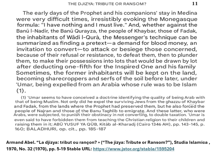 andrewbostom's tweet photo. Armand Abel on Islam’s jihadist prophet & the jizya, 1970: “Finding a pretext—a demand for blood money, an invitation to convert—to attack or besiege those concerned because of their refusal or resistance, to defeat them then to plunder them…make them serfs” or expel them https://t.co/716XRibW7w