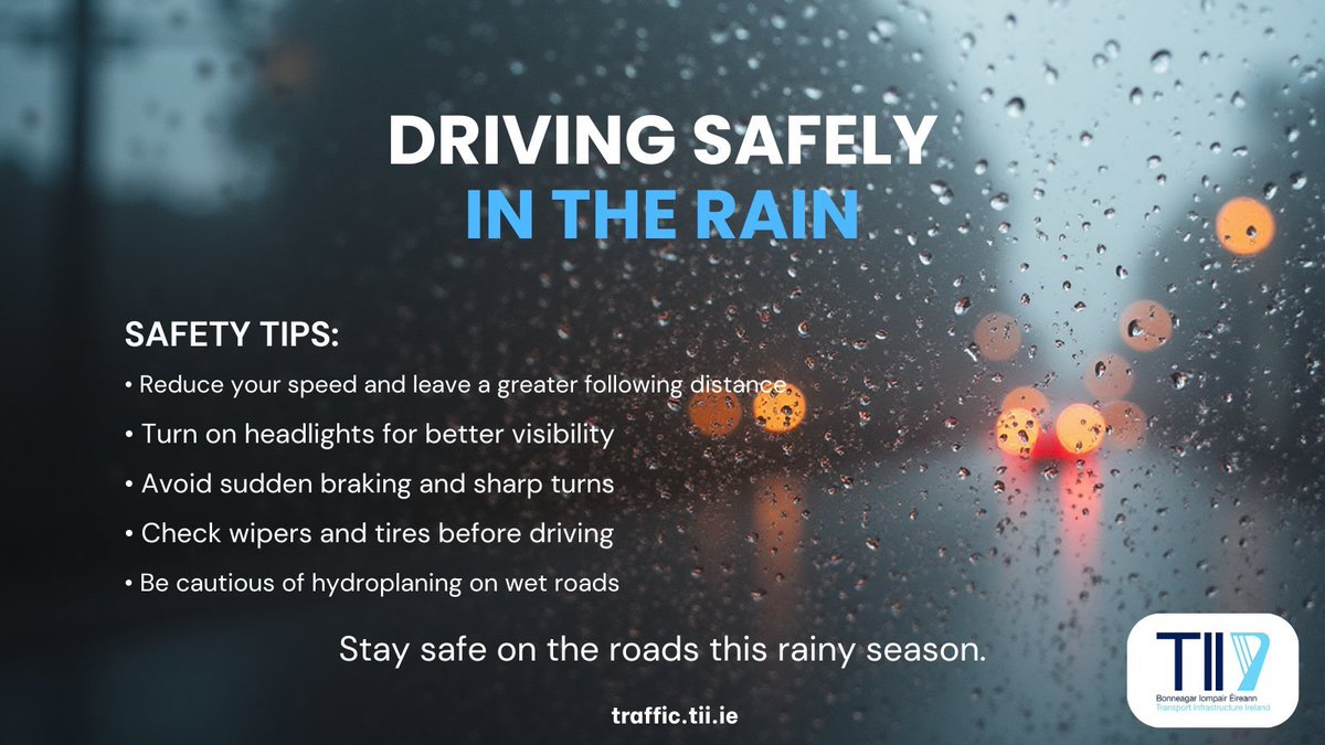 TIITraffic's tweet photo. When driving in the rain☔:
 
• Reduce your speed and leave a greater following distance
• Turn on headlights for better visibility
• Avoid sudden braking and sharp turns
• Check wipers and tyres before driving
• Be cautious of hydroplaning on wet roads
 
Safety is in your hands!💙🤗
@TIITraffic
#RoadSafety 
#Slowdown #Buckleup 
@GardaTraffic
@RSAIreland
