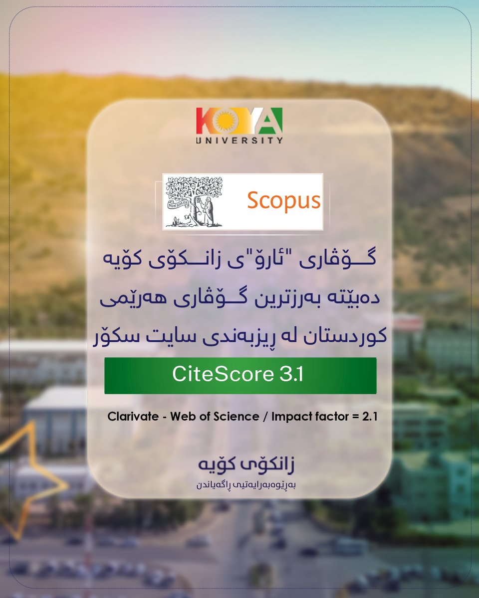 KoyaUniversity's tweet photo. @KoyaUniversity  scientific journal ARO sets a new record! According to the latest Scopus update ARO’s CiteScore has risen from 2.4 to 3.1, maintaining its position as the highest-ranked journal in the KRG . ARO is also indexed in Clarivate with an Impact Factor of 2.1. https://t.co/xE0RELR4cg
