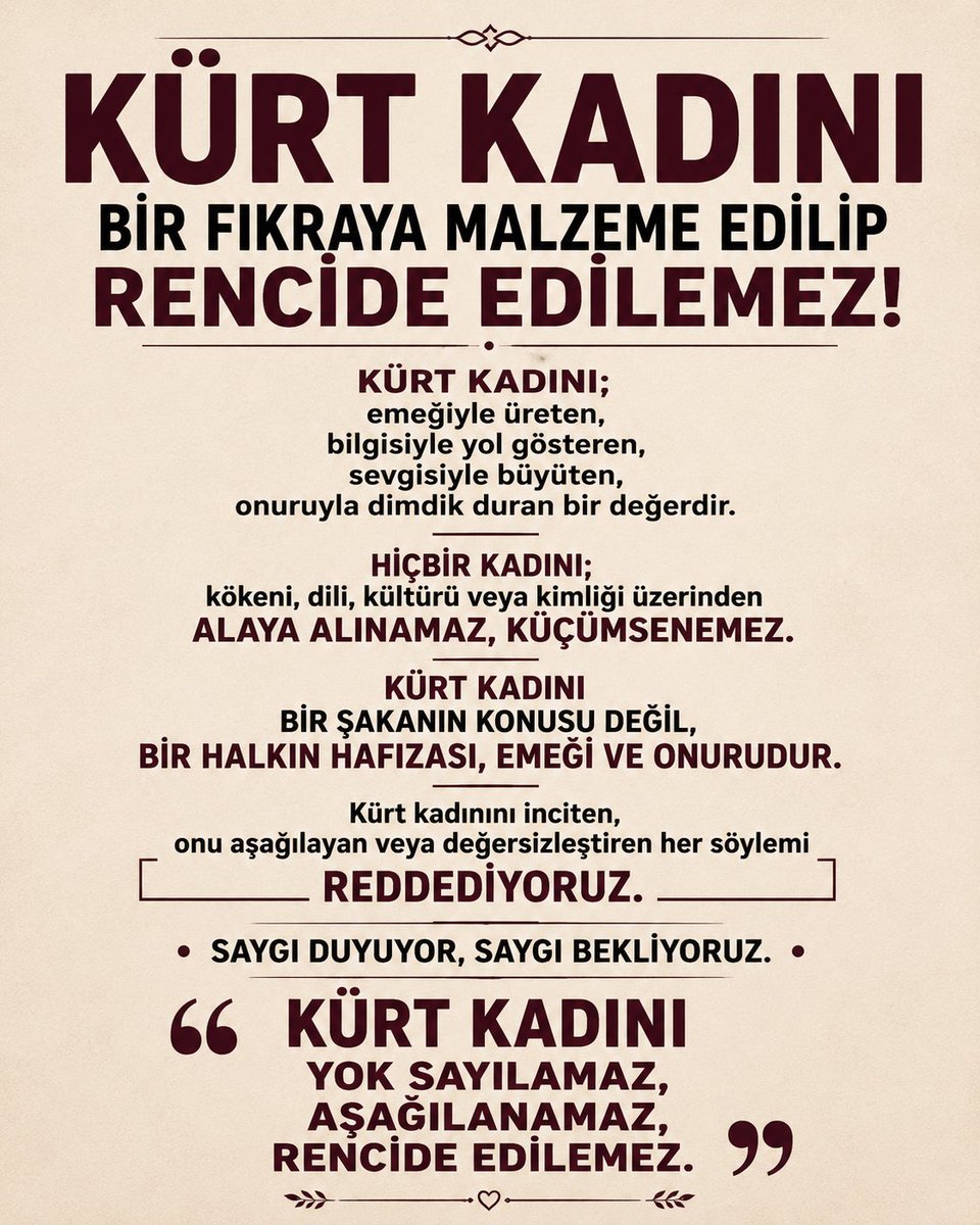 akkadinsirnak's tweet photo. Hiçbir kadın kimliği, dili veya kültürü üzerinden aşağılanamaz, bir fıkraya malzeme edilerek rencide edilemez.

Saygı duy, küçümseme…

Çünkü her kadın, her insan gibi onurlu ve değerlidir.

#KürtKadınıOnurumuzdur https://t.co/G87dmAjHSA