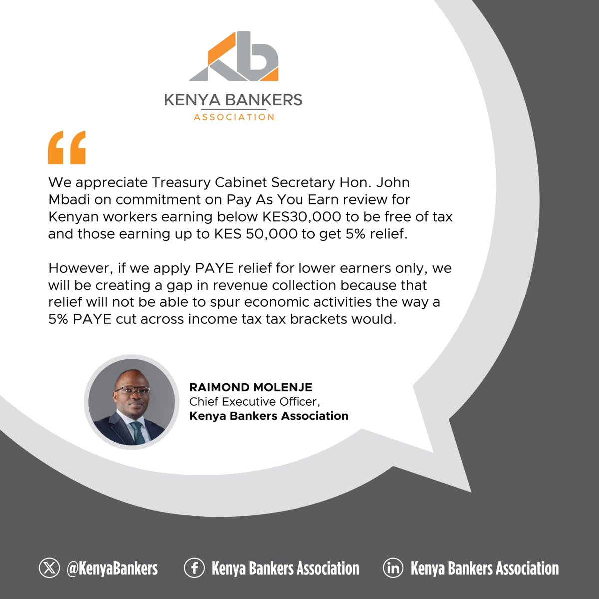 KenyaBankers's tweet photo. "We appreciate Treasury Cabinet Secretary Hon. John Mbadi on commitment on Pay As You Earn review for Kenyan workers earning below KES30,000 to be free of tax and those earning up to KES 50,000 to get 5% relief.

However, if we apply PAYE relief for lower earners only, we will be creating a gap in revenue collection because that relief will not be able to spur economic activities the way a 5% PAYE cut across income tax tax brackets would."

— Raimond Molenje, CEO, Kenya Bankers Association
#BeyondBanking
#FinanceBill2026