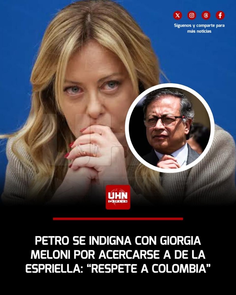 UHN_Plus's tweet photo. 🇨🇴🇮🇹‼️| Gustavo Petro se indignó con Giorgia Meloni luego de su acercamiento con Abelardo de la Espriella en medio de las elecciones: “Meloni, te digo desde Colombia, o Mussolini o las brigadas de Giuseppe Garibaldi. Nosotros somos de camisas rojas de Garibaldi y no somos squifos de la mafia. Respete a Colombia”