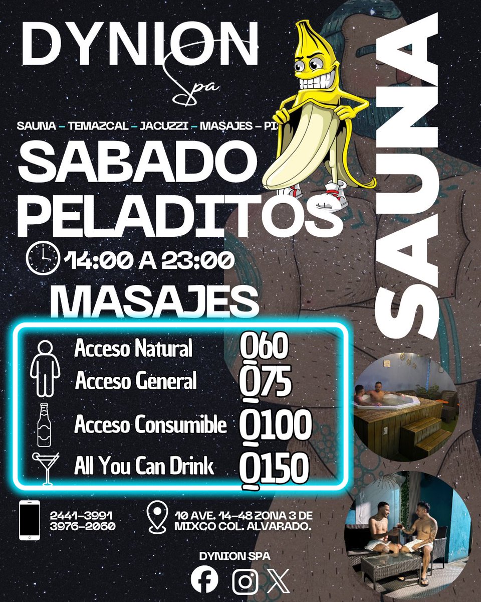 dynionspa1's tweet photo. 🌿🔥SÁBADO DE PELADITOS EN DYNION SPA🔥🌿
14:00 a 23:00

✅Sauna
✅Temazcal
✅Jacuzzi
✅Masajes
✅Piscina

🔹Acceso Natural Q60
🔹Acceso General Q75
🔹Acceso Consumible Q100
🔹All You Can Drink Q150

📍10 Avenida 14-48, Zona 3 de Mixco, Colonia Alvarado.
📞2441-3991 / 3976-2060 https://t.co/N3IgAzgaih