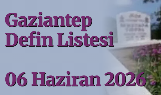 gaziantepolusum's tweet photo. Gaziantep Defin Listesi 06 Haziran 2026 
https://t.co/5Df8itjCgd 

#GaziantepDefinListesi #Vefat #kayip #mekanicennet #Gaziantep #SonDakika #SICAKHABER #gundem #guncel #dikkat #HABER #GaziantepHaber #sigara #deprem @GaziantepBeld https://t.co/VjN3fuKG2F