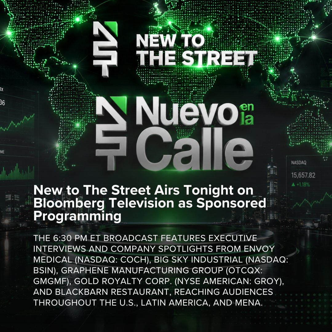 NewToTheStreet's tweet photo. 🌎New to The Street Airs Tonight on Bloomberg Television

New to The Street broadcasts tonight at 6:30 PM ET on Bloomberg Television as sponsored programming across the United States, Latin America, and MENA.

Featured interviews include @EnvoyMedical  (NASDAQ: COCH), @BSIN_IR (NASDAQ: BSIN), @GrapheneMG (OTCQX: GMGMF), Gold Royalty Corp. (NYSE American: GROY), and New York City's acclaimed @BlackBarnNYC , highlighting innovation, growth, and industry leadership across diverse sectors.  @vincemedia1 

Read more⬇️
https://t.co/iiRgqYSsWB

👉🏻 Follow @NewToTheStreet for market updates, executive interviews, and investor insights.

#bloombergtv #corporateupdates #ceointerviews #marketnews #innovation #businessnews #business #news #newtothestreet
