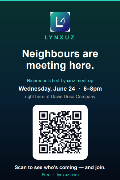 LynxuzApp's tweet photo. Richmond, let's actually meet. Our first Lynxuz neighbours' meet is Wed June 24, 6–8pm at Davie Dosa Company. Drop in, grab a seat, meet a few people who live near you. Free — see who's going: https://t.co/oPoaZM1Q3O https://t.co/TN1Vc42WO6