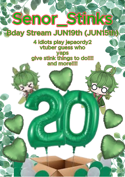 Senor_Stink_'s tweet photo. ANNOUNCMENT!!!!!

IM GONNA DO A STREAM TO CELEBRATE TURNING 20...

i dont normally like to celebrate my bdays but i figure. if not for me. ill do it for the supporters. for you all that stick by me. i dont expect much other than showing up to watch the antics!!!! https://t.co/NPWHlYr7DK