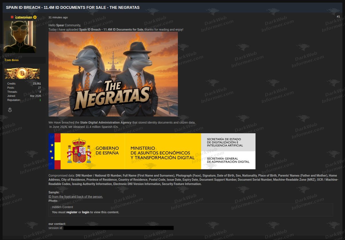 DarkWebInformer's tweet photo. 🚨🇪🇸 A threat actor known as catwoman, posting under the group The Negratas, claims to have breached a massive Spanish state digital administration agency that stored identity documents and citizen data.

The actor claims around 11.4 million Spanish IDs were obtained in June 2026, including DNI/national ID numbers, full names, facial photographs, signatures, dates and places of birth, parents' names, home addresses, document issue/expiry dates, machine-readable zone (MRZ) data, and security feature information.

Sample ID images are placed behind a login wall, with the dataset offered for sale.

Claim is unverified.

💥 Stop guessing what's redacted. Paid subscribers see everything: https://t.co/281Qjc6p2J
