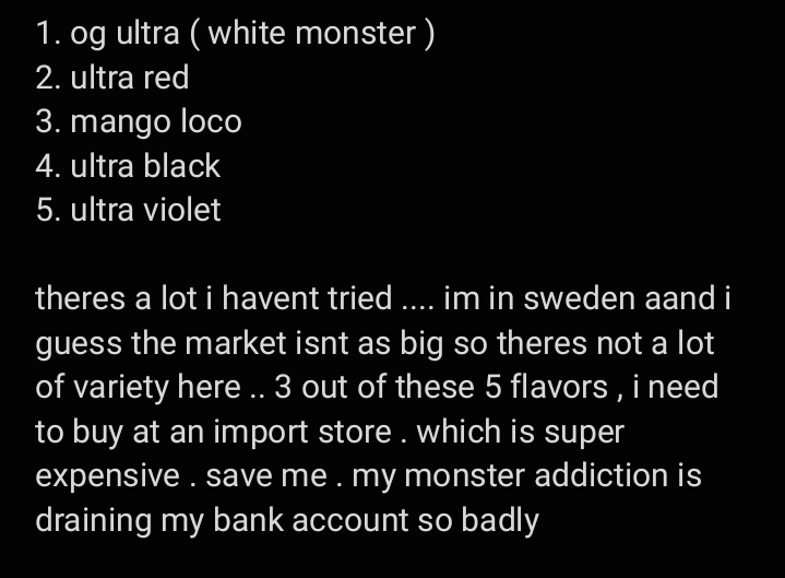 batluvr09's tweet photo. @thescaryscarab maybe im just blind to other good flavors because of my habit of only drinking white monster . i dont even know if i like it that much . i truly am just addicted https://t.co/J4LNKiXeAp