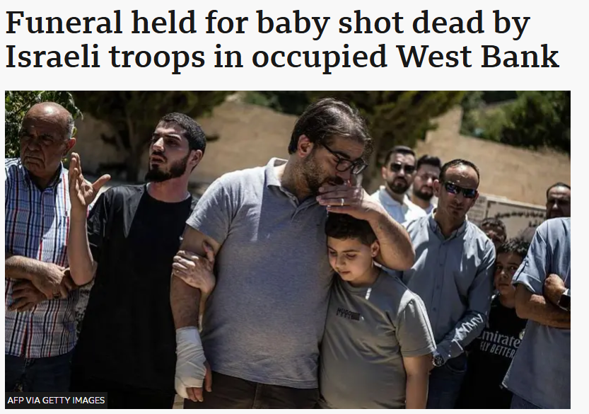 UnityNewsNet's tweet photo. The funeral has taken place of a seven-month-old Palestinian baby shot dead by an Israeli soldier while in a car with his family in Hebron in the occupied West Bank.

According to the Israeli military, a shot was fired when soldiers "perceived a threat" from the vehicle in the Tel Rumeida area on Friday evening.

Baby killers.