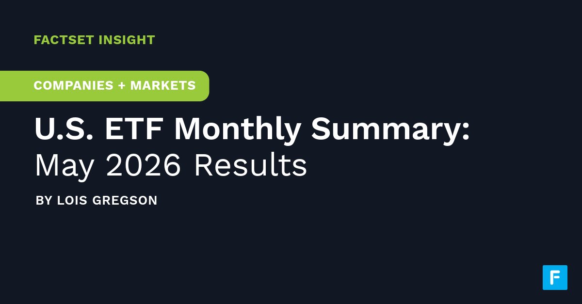 FactSet's tweet photo. How did U.S.-listed ETF flows by asset class and sector wrap up May? Read our latest analysis: https://t.co/drHqoseEdP https://t.co/dcLtxfQIpu