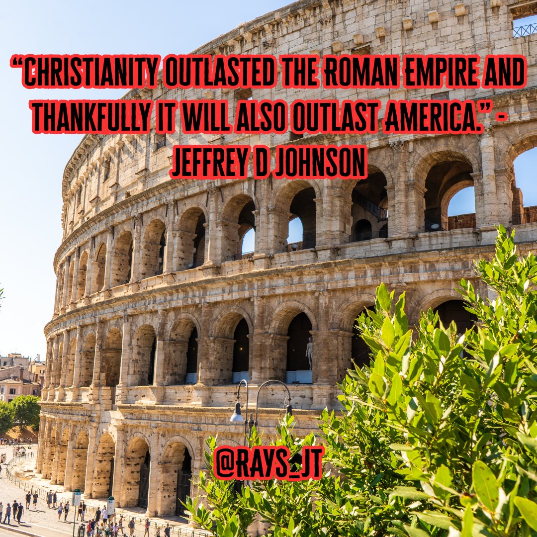RAYS_JT's tweet photo. "Christianity outlasted the Roman Empire, and thankfully it will also outlast America." - Jeffrey D Johnson

#romans #tribulations #abortion #Godisgood #jesuschrist https://t.co/htJoVx4ugY