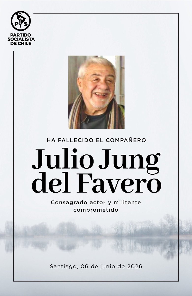 PSChile's tweet photo. Con profundo pesar despedimos a Julio Jung del Favero, destacado actor, comediante, servidor público y militante socialista, cuya trayectoria marcó profundamente la cultura chilena. Actor de teatro, radio, cine y televisión, desarrolló una brillante carrera en Chile y Venezuela, https://t.co/tQ5JcQPrkx