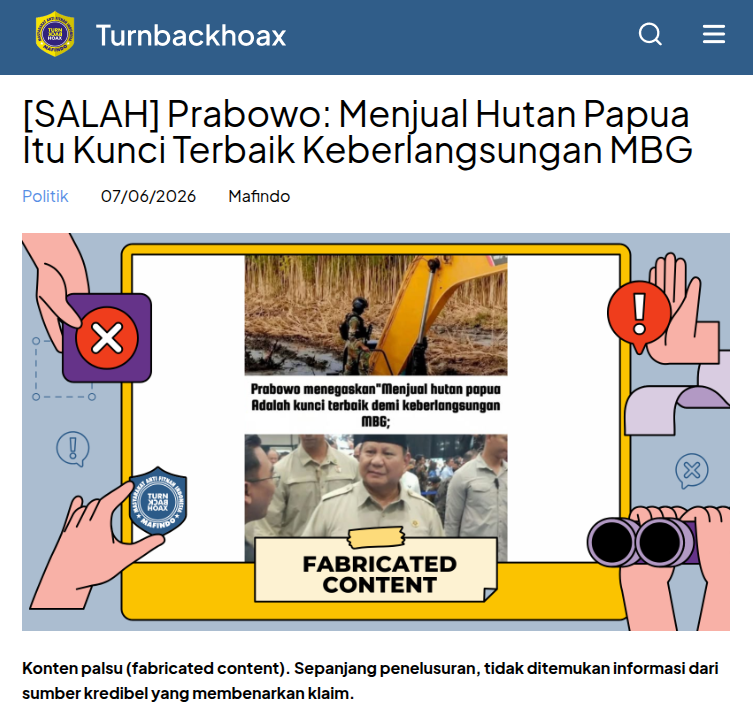 TurnBackHoax's tweet photo. ❌ Prabowo: Menjual Hutan Papua Itu Kunci Terbaik Keberlangsungan MBG  

✅ Konten palsu (fabricated content). Sepanjang penelusuran, tidak ditemukan informasi dari sumber kredibel yang membenarkan klaim. 

🔗 Selengkapnya di https://t.co/OjvpJL9OFY #LawanHoax #TurnBackHoax #MAFINDO