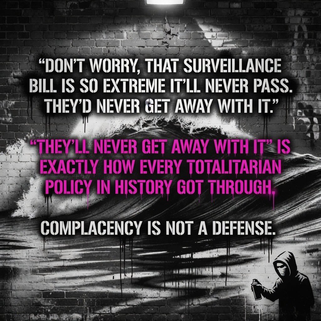 thomasbhill's tweet photo. Complacency is the silent killer of liberty.

We’ve heard it a thousand times: “That surveillance bill is too extreme—it’ll never pass.” 

“They’d never get away with it.” 

Yet every major expansion of state power in history rode that exact wave of public shrugging. 

From the Patriot Act to digital ID mandates and AI-powered tracking, governments test the waters, face mild outrage, then quietly normalize the unthinkable.

Libertarians understand the pattern: power doesn’t ask permission twice. It exploits our busy lives and short memories. 

Today’s “common-sense safety measure” becomes tomorrow’s tool for monitoring dissent, freezing assets, or silencing wrongthink.

The antidote isn’t cynicism—it’s unrelenting vigilance. Demand sunset clauses on every new surveillance authority. Insist on warrants, transparency, and strict limits. Reject the narrative that trading privacy for security is ever a fair deal.

Freedom isn’t lost in one dramatic coup. It erodes, one “they’ll never get away with it” at a time. 

Stay awake. Push back. 

Complacency is not a defense.