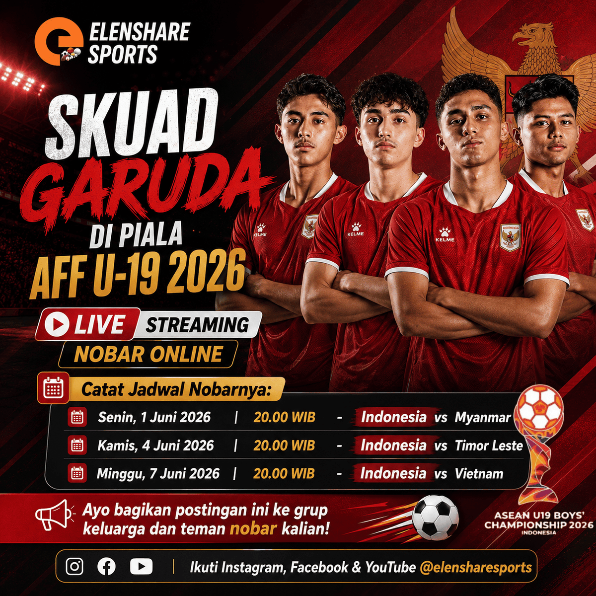 elenshare0's tweet photo. 🔥 WAKTUNYA KAWAL GARUDA NUSANTARA! 🇮🇩⚽
Jangan lewatkan perjuangan Timnas di Piala AFF U-19 2026! 
🗓️ Senin, 1 Juni (20.00 WIB)  - Indonesia vs Myanmar
🗓️ Kamis, 4 Juni (20.00 WIB)  - Indonesia vs Timor Leste
🗓️ Minggu, 7 Juni (20.00 WIB) - Indonesia vs Vietnam
👇Link di komen📺 https://t.co/eWDvhpkaf9