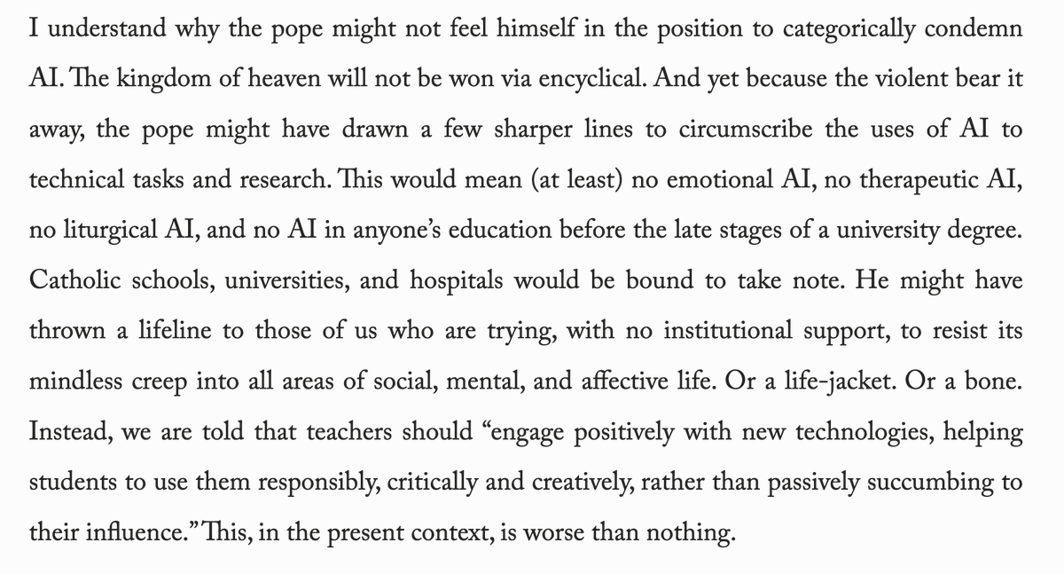 roddreher's tweet photo. Fantastic essay by Catholic philosopher Anton Barba-Kay, criticizing pope's AI encyclical. ABK says pope does not recognize the fundamental threat AI poses to the human person, mistakenly thinking it to be a technology like any other. https://t.co/O59C4AsqmG
Excerpt here: https://t.co/TtrwEKuMrP