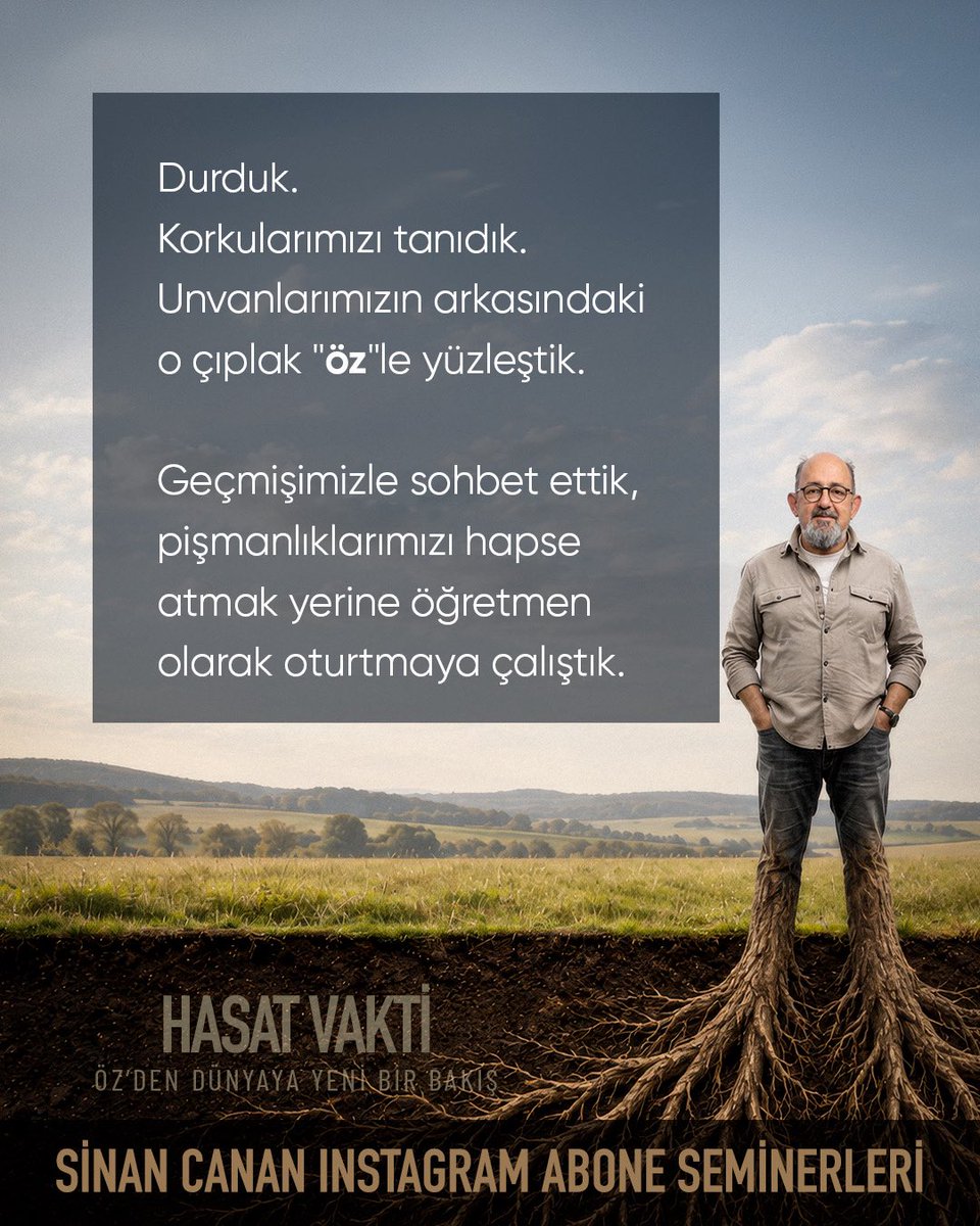 SinanCanan's tweet photo. ÖZ’E YOLCULUK | 10. BÖLÜM: Hasat Vakti | Öz’den Dünyaya Yeni Bir Bakış

📆 9 Haziran Salı
⏰ 21.00

Bu derin yolculuğun her adımında bizimle olmak ve önceki bölümlerin tümüne erişmek için Sinan Canan instagram profilindeki “Abone Ol” butonuna tıklayarak aramıza katılabilirsiniz. 

Detaylı bilgi ve sorularınız için: sm@acikbeyin.com