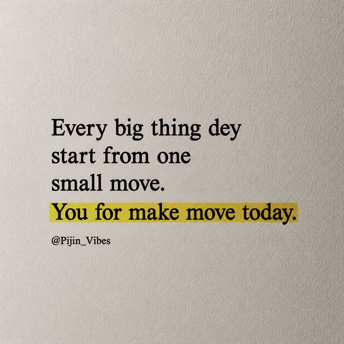 Pijin_Vibes's tweet photo. Make one move today
#PijinVibes https://t.co/qDrJbWTvEa