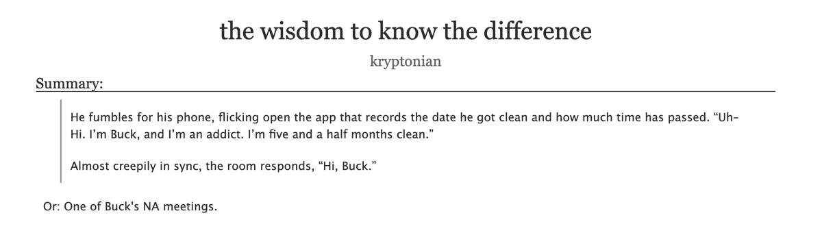 weteddie's tweet photo. the wisdom to know the difference

- 4.3k words | rated teen | warnings for past drug use mention and addiction
- buck goes to na 
- he also talks to gay people (is mildly roasted by lesbians)
- pre-relationship buck/eddie, discussions of pining

🔗 https://t.co/NMEitcxrHI https://t.co/5ZgAe5TmcN