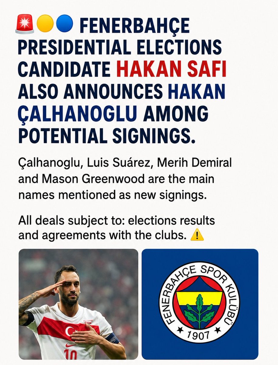 Relatable0gy's tweet photo. 🚨 FENERBAHÇE TRANSFER PLANS REVEALED 🇹🇷

Fenerbahçe presidential candidate Hakan Safi has reportedly included several big names in his potential transfer plans.

⭐ Hakan Çalhanoğlu
⭐ Luis Suárez
⭐ Merih Demiral
⭐ Mason Greenwood

⚠️ All proposed deals remain dependent on the election results and successful agreements with the respective clubs.

Source: Fabrizio Romano