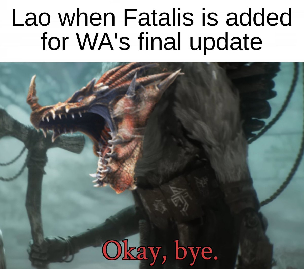 DuskPanthera's tweet photo. A double dose of memes for Lao's return.
And the inevitable...
#monsterhuntewildsascendance https://t.co/Gd45qqJpbI