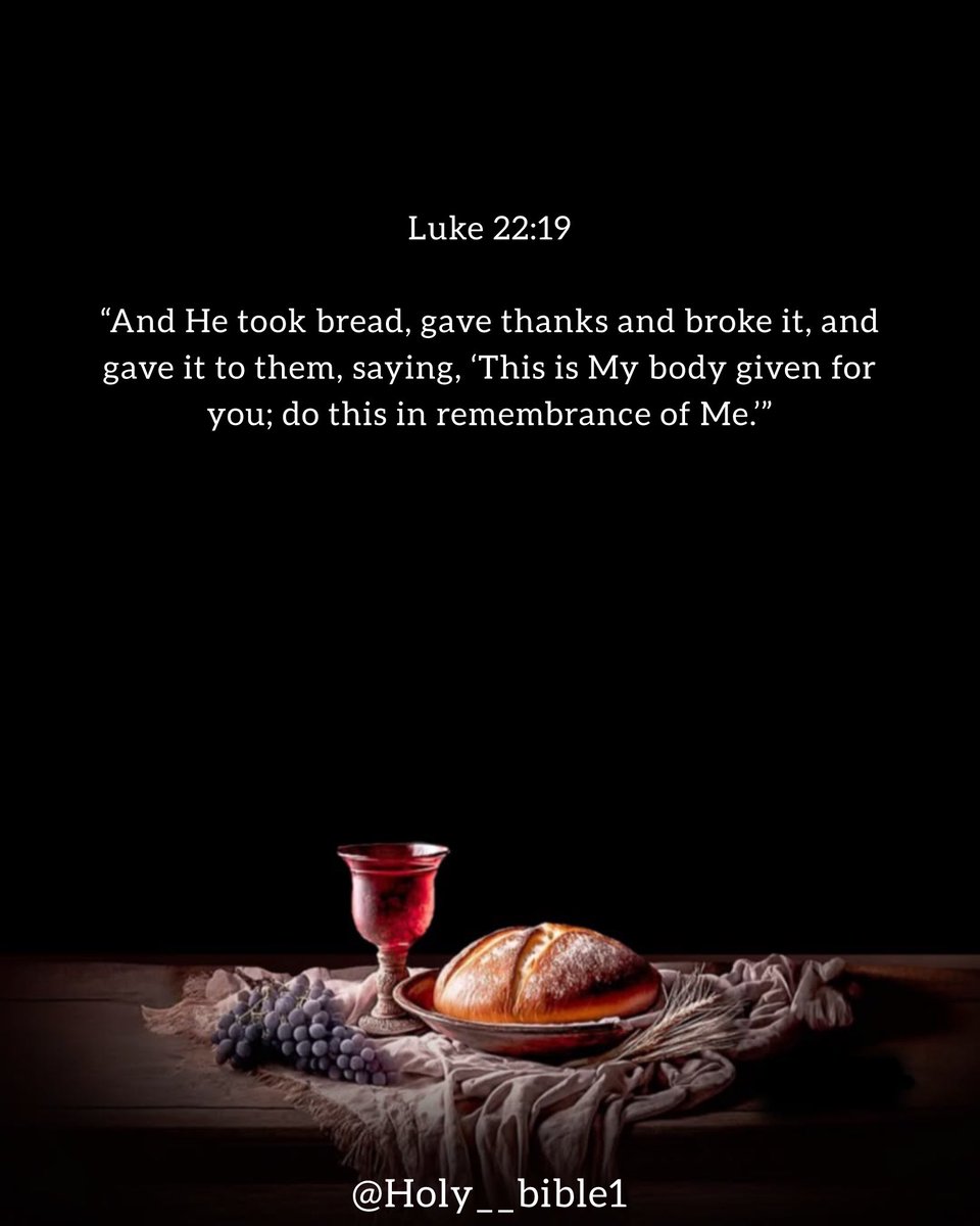 Holy__Bible1's tweet photo. Luke 22:19 https://t.co/5JAi8kU3vs
