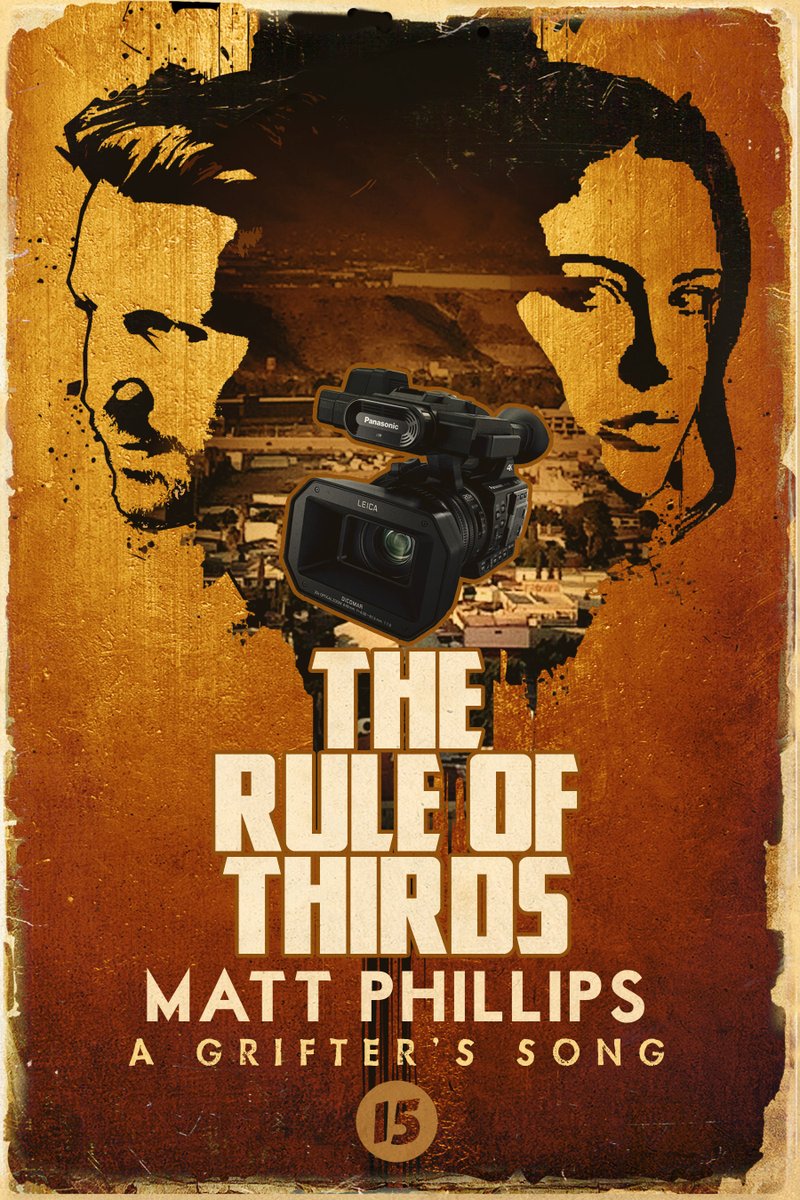 Frank_Zafiro's tweet photo. This week's paperback release from the series A GRIFTER'S SONG  is @MRPhill25's (Matt Phillips) explosive entry, THE RULE OF THIRDS!

Grifting and filmmaking clash south of the border!

https://t.co/rBd9SbcZl5 https://t.co/bunuDFQuti