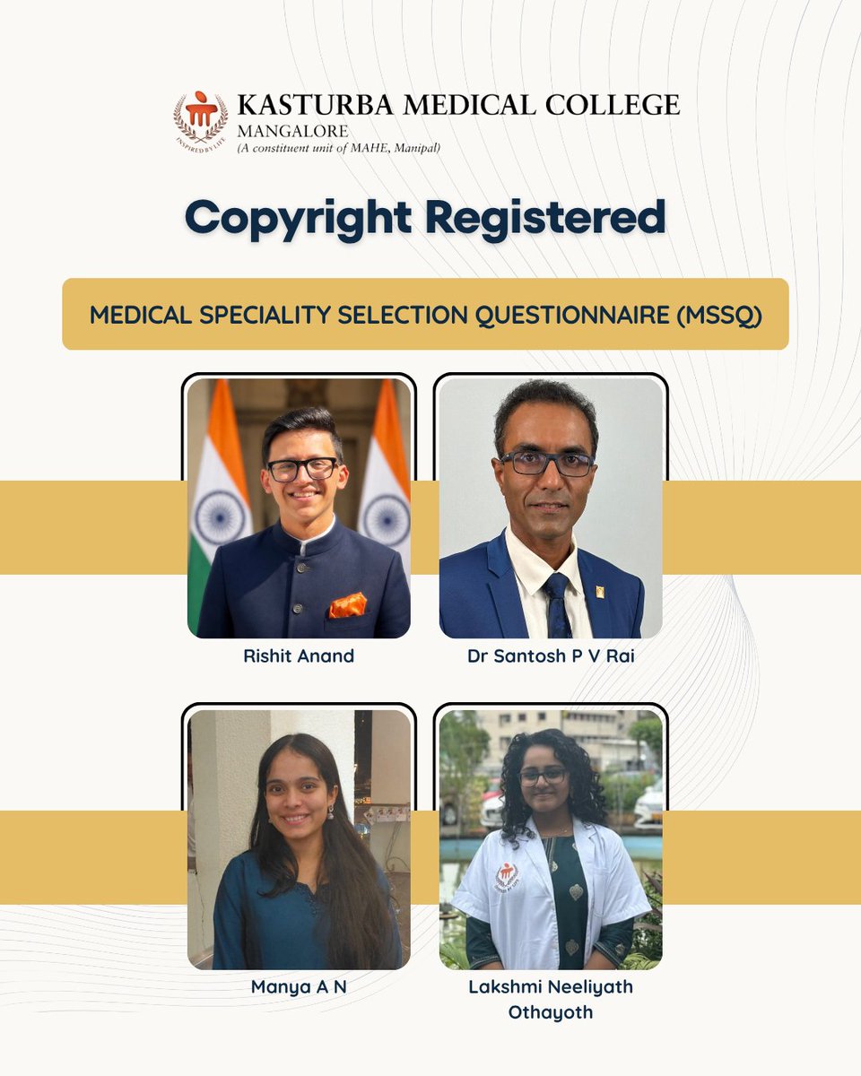 KMC_Mangalore's tweet photo. Congratulations to Rishit Anand (MBBS 2022), Manya A N (MBBS 2024), Lakshmi Neeliyath (MBBS 2024), and Dr Santosh P. V. Rai on the #CopyrightRegistration of the Medical Specialty Selection Questionnaire (MSSQ).
A valuable contribution to #MedicalEducation and career guidance. ๐ https://t.co/4Cg0jT6MUM