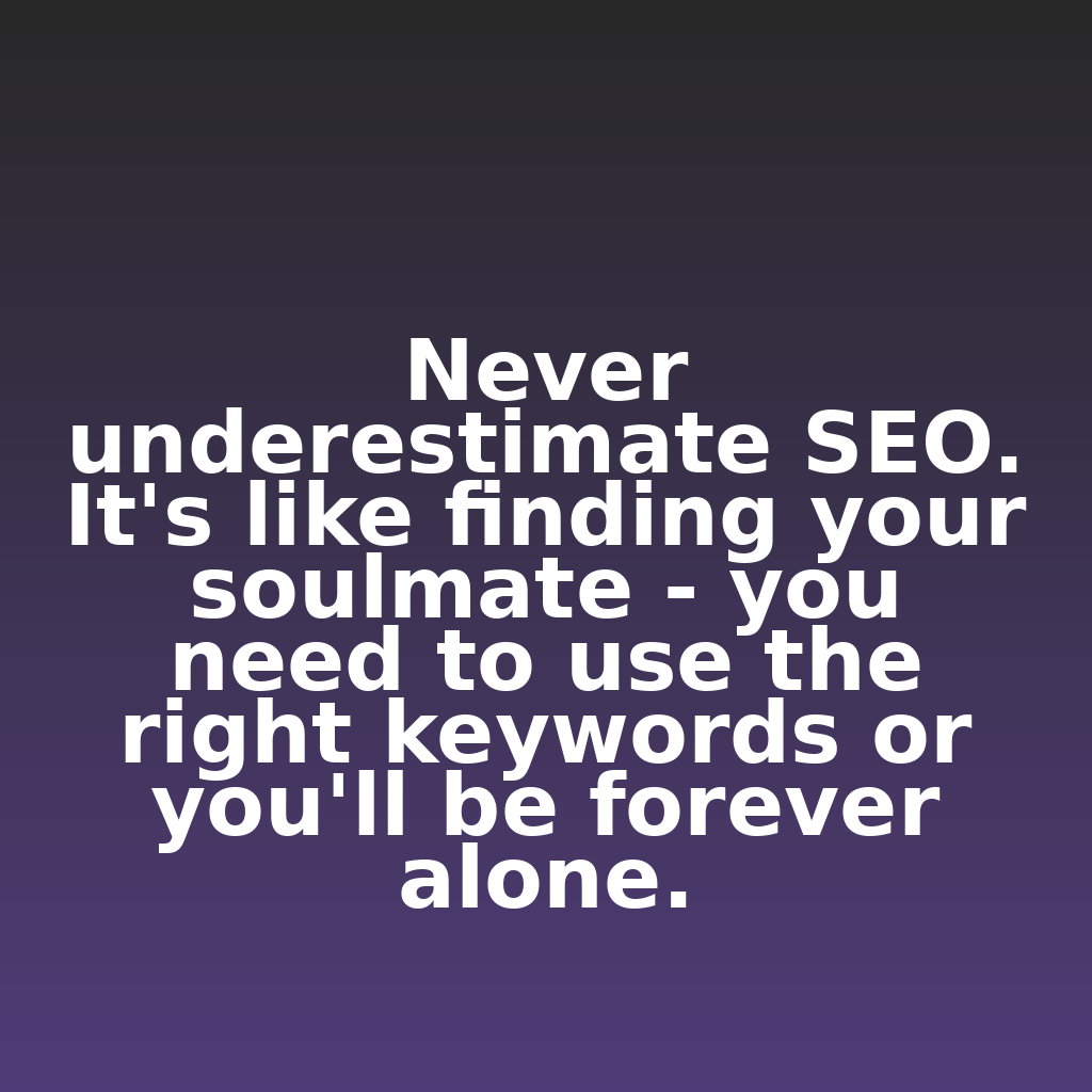 ClickSnark's tweet photo. "Never underestimate SEO. It's like finding your soulmate - you need to use the right keywords or you'll be forever alone."

#ecommerce #analytics #digitalmarketing https://t.co/RVDmC56YeB
