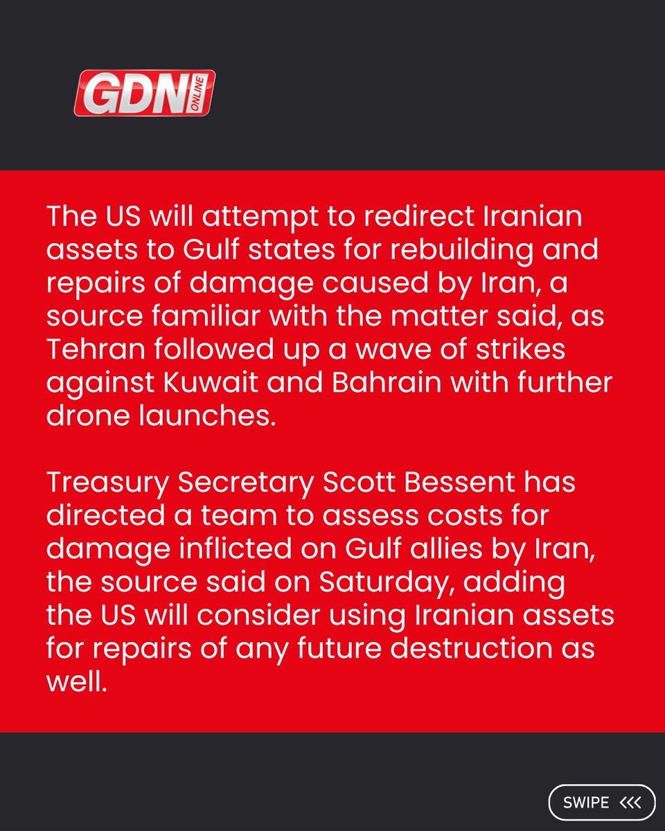 GDNonline's tweet photo. The US will attempt to redirect Iranian assets to Gulf states for rebuilding and ‌repairs of damage caused by Iran, a source familiar with the matter said, as Tehran followed up a wave of strikes against Kuwait and Bahrain with further drone launches.

Swipe for more details ➡️

#gdnonline #us #gcc #iran