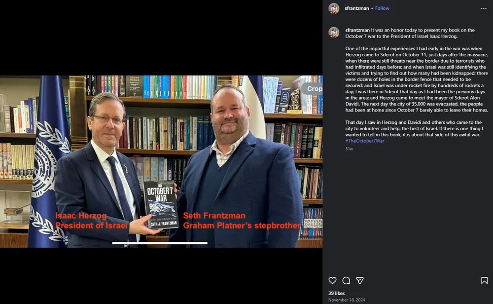 capitolhunters's tweet photo. Anyway, here's Platner's stepbrother Seth Frantzman with Israel's president Isaac Herzog in 2024, handing him his book on October 7.

Sorry to disappoint a lot of people on the "left", but Platner's Nazi symbol doesn't mean he's antisemitic. It just means he likes violence. 3/ https://t.co/3BncWsDRNU