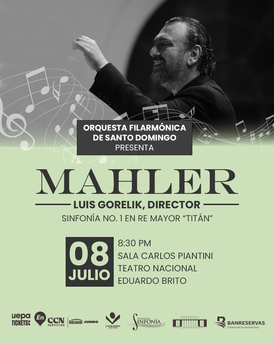 AmaurySanchezL's tweet photo. La Filarmónica de Santo Domingo presenta : una de las obras cumbres del repertorio de los grandes maestros.
MAHLER Sinfonía No. 1 (TITÁN)
Director Invitado: LUIS GORELIK 
8 de julio en la Sala Carlos Piantini del Teatro Nacional Eduardo Brito a las 8:30 pm. 
Boletas a la venta en @uepatickets @fundacionsinfonia clubdelectoreslistin y boletería del @teatronacionalrd 
Filarmónica de Santo Domingo a favor del arte y la cultura del país.