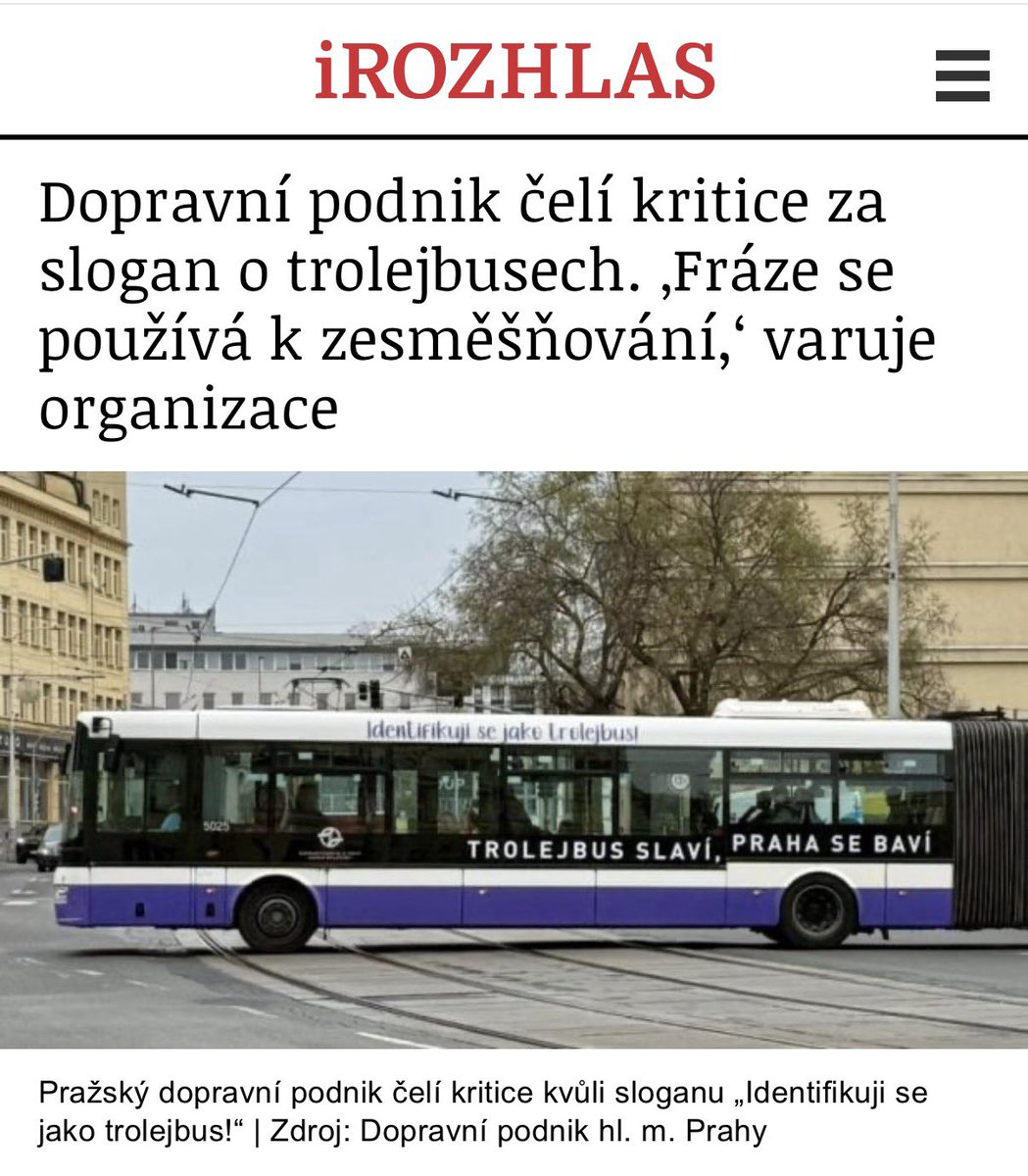 hraba_z's tweet photo. Tak tohle mě opravdu pobavilo. 😄 Pražský dopravní podnik nechal na autobusy napsat „Identifikuji se jako trolejbus“. Proč by ne, že?

A protože je dnes v módě urazit se úplně nad vším, netrvalo dlouho a ozvaly se organizace, které „bojují za dobro“, a začaly slogan kritizovat.

Já ale věřím, že většinu normálních lidí to pobaví. Není třeba vše brát tak vážně. 👍🏻 Takže palec nahoru, DPP. 😉