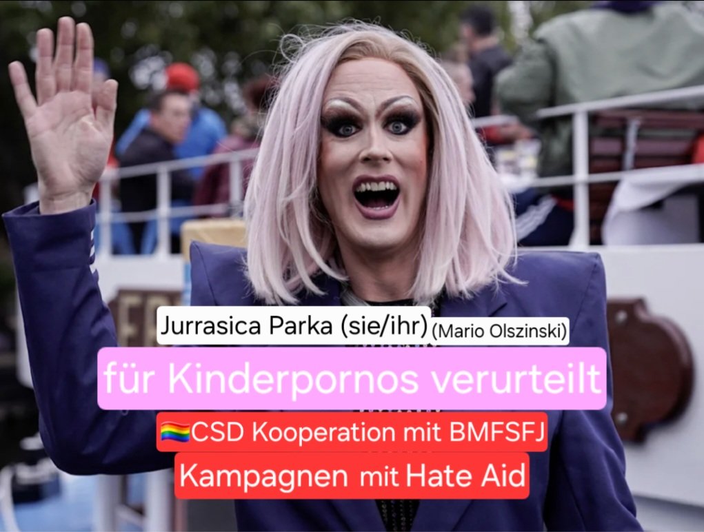 Philipp468915's tweet photo. Die queere Person Jurassica Parka (Pronomen sie/ihr) ist Anhängerin der LGBTQ Ideologie🏳️‍🌈 und hat in der Vergangenheit Kooperationen zur Förderung des CSD mit dem Bundesfamilienministerium unterhalten und Kampagnen mit Hate Aid produziert. Dabei entstanden gemeinsame Posts.

2021 hat Parka Kinderpornos konsumiert, in Umlauf gebracht und wurde dafür 2023 rechtskräftig verurteilt. Zeitlich danach 2023/2024 kooperierte Parka mit dem Bundesfamilienministerium (Familienministerin, Bündnis 90/die Grünen) mit dem Ziel die Bevölkerung an den CSD zu gewöhnen. Es gab ebenfalls eine Kampagne mit Parka und der vom Ministerium finanzierten NGO Hate Aid.

Nun wurden erneut Kinderpornos bei Parka gefunden, 131 Stück an der Zahl. Es besteht der Verdacht einer neuen Straftat. Aktuell läuft ein Gerichtsverfahren.