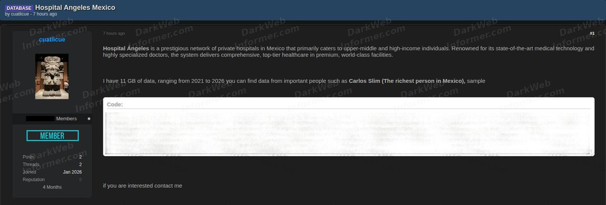 DarkWebInformer's tweet photo. 🚨🇲🇽 A threat actor known as cuatlicue is selling a dataset allegedly tied to Hospital Ángeles, a prestigious network of private hospitals in Mexico serving upper-middle and high-income patients.

The actor claims to hold around 11 GB of data spanning 2021 to 2026, including patient records and lab results, and asserts the data contains information on high-profile individuals. A sample has been posted.

Claim is unverified.

💥 Stop guessing what's redacted. Paid subscribers see everything: https://t.co/281Qjc6p2J