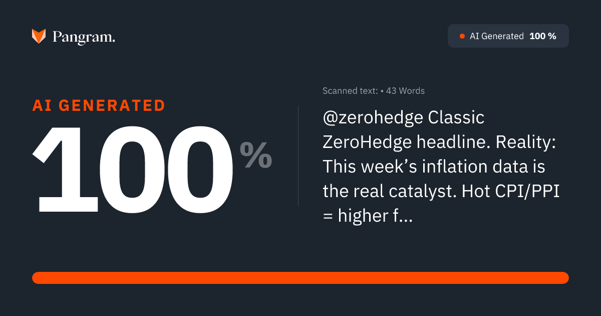 pangram's tweet photo. @JigTox @BreeTWOTimes_ @zerohedge We believe that this document is fully AI-generated

Disclaimer: For text under 75 words, results may be less accurate.

https://t.co/M77TeT6Ak2 https://t.co/AEsAgQiQCm
