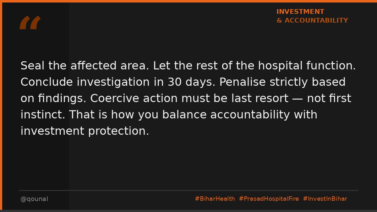 qounal's tweet photo. Seal the affected area. Let the rest of the hospital function. 

Conclude investigation in 30 days. 

Penalise strictly based on findings. 

Coercive action must be last resort — not first instinct. That is how you balance accountability with investment protection. #Muzaffarpur https://t.co/IWk8aY36ig
