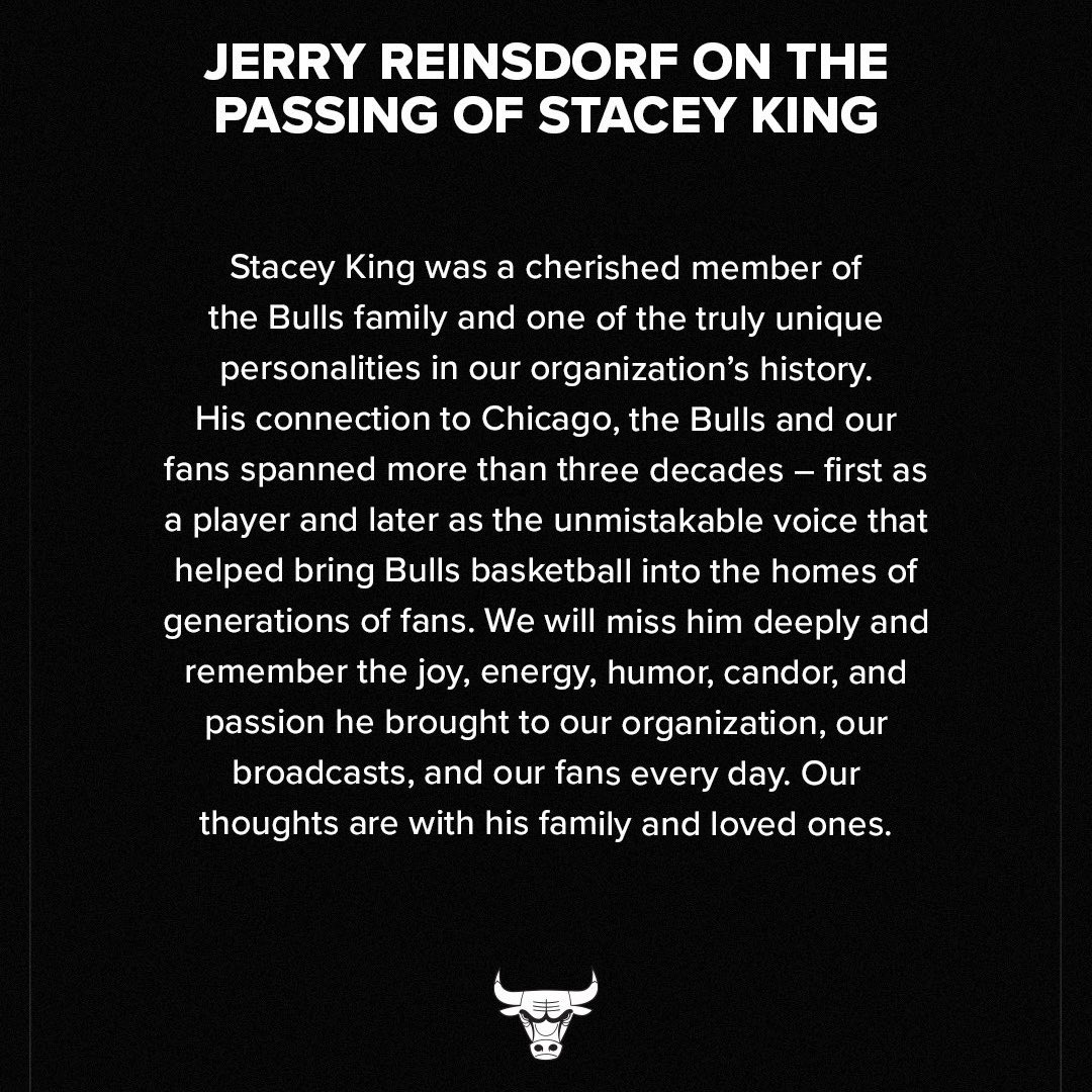 marcusleshock's tweet photo. SAD NEWS: Chicago Bulls broadcaster and former player Stacey King has passed away. 

Stacey took big moments on the court to an another level with his energetic voice as the team’s broadcast commentator. He was simply one of the best. 

Bulls owner Jerry Reinsdorf released this statement: 

“Stacey King was a cherished member of the Bulls family and one of the truly unique personalities in our organization's history. His connection to Chicago, the Bulls and our fans spanned more than three decades -- first as a player and later as the unmistakable voice that helped bring Bulls basketball into the homes of generations of fans. We will miss him deeply and remember the joy, energy, humor, candor and passion that he brought to our organization, our broadcasts, and our fans every day. Our thoughts are with his family and loved ones.”

Stacey King was 59 years old. RIP.